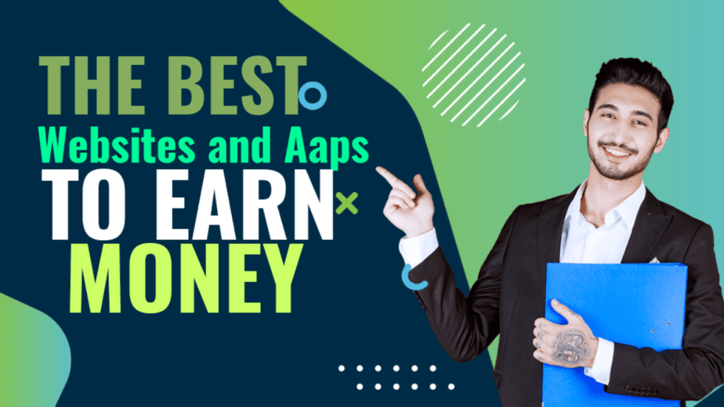 Best websites, and apps to earn money
