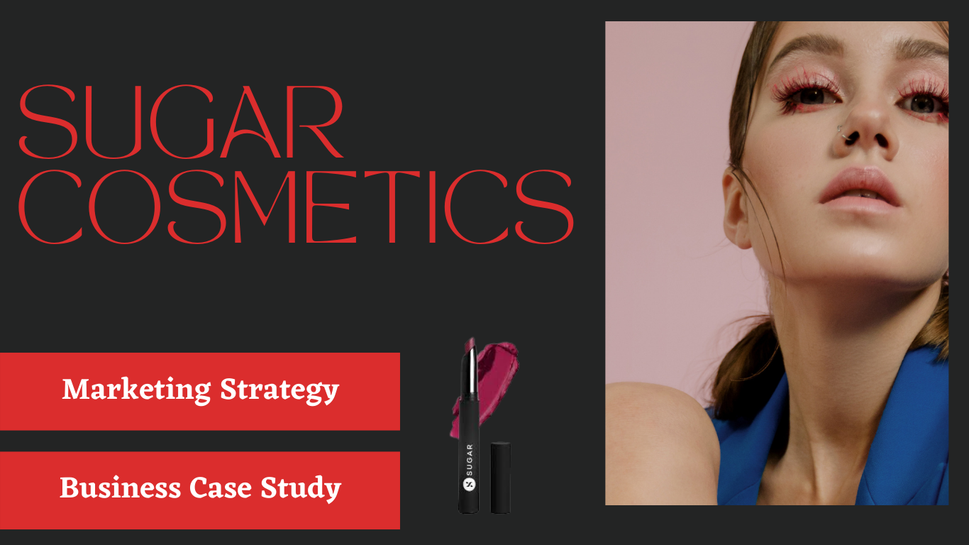 Sugar Cosmetics Business Case Study